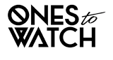 Ones To Watch